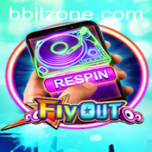 Unveiling FlyOut: A New Gaming Sensation with BBJL Elements