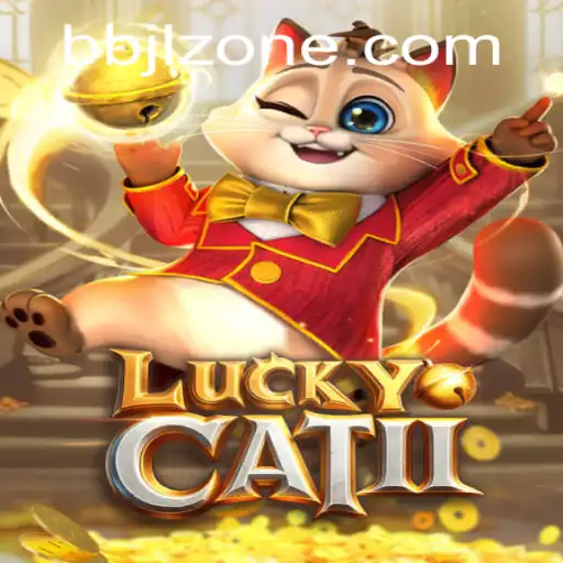 Explore LuckyCatII: A Thrilling New Adventure Unveiled with BBJL